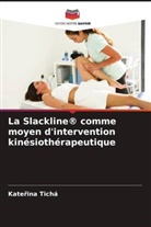Kate¿ina Tichá, Katerina Tichá - La Slackline® comme moyen d'intervention kinésiothérapeutique