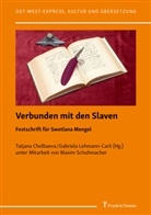 Tatjana Chelbaeva, Lehmann-Carli, Gabriela Lehmann-Carli, Maxim Schuhmacher - Verbunden mit den Slaven