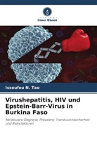 Issoufou N Tao, Issoufou N. Tao - Virushepatitis, HIV und Epstein-Barr-Virus in Burkina Faso