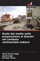 Basudev Datta, Bimal Kumar Jaggi, Jagrat Jaggi - Ruolo dei media nella preparazione ai disastri nel contesto continentale indiano