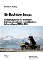 Friederike C Hartung, Friederike C. Hartung - Ein Dach über Europa