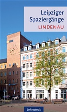 Heinz Peter Brogiato, Mark Lehmstedt - Leipziger Spaziergänge