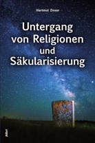 Hartmut Zinser - Untergang von Religionen oder Säkularisierung?