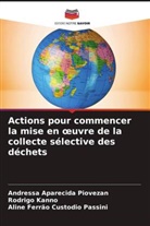 Andressa Aparecida Piovezan, Rodrigo Kanno, Aline Ferrão Custodio Passini - Actions pour commencer la mise en oeuvre de la collecte sélective des déchets
