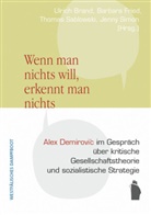 Ulrich Brand, Barbara Fried, Thomas Sablowski, Thomas Sablowski u a, Jenny Simon - "Wenn man nichts will, erkennt man nichts."