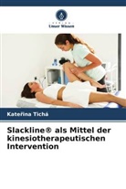 Kate¿ina Tichá, Katerina Tichá - Slackline® als Mittel der kinesiotherapeutischen Intervention