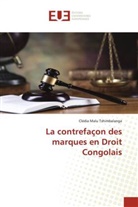 Clédia Malu Tshimbalanga - La contrefaçon des marques en Droit Congolais