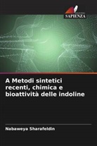 Nabaweya Sharafeldin - A Metodi sintetici recenti, chimica e bioattività delle indoline