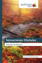 Juan Carlos Álvarez Rodríguez - Sensaciones Otoñales