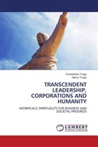 Constantine Tongo, Nancy Tongo - TRANSCENDENT LEADERSHIP, CORPORATIONS AND HUMANITY