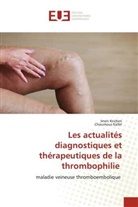 Choumous Kallel, Imen Krichen - Les actualités diagnostiques et thérapeutiques de la thrombophilie