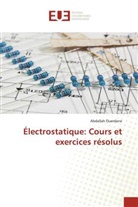 Abdallah Ouerdane - Électrostatique: Cours et exercices résolus