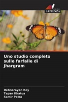 Tapan Khatua, Samir Patra, Debnarayan Roy - Uno studio completo sulle farfalle di Jhargram