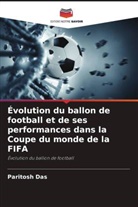 Paritosh Das, Prasenjit Debnath, Ankan Sinha - Évolution du ballon de football et de ses performances dans la Coupe du monde de la FIFA