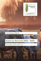 Kossi Gbeblewu Komlan - Kossi au Burundi 2002 - 2005