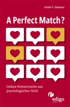 Guido F Gebauer, Guido F. Gebauer - A Perfect Match?