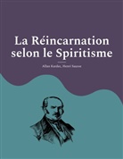 Allan Kardec, Henri Sausse - La Réincarnation selon le Spiritisme