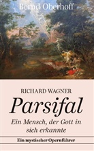 Bernd Oberhoff - Richard Wagner: Parsifal