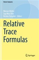 Werner Müller, Sug Woo Shin, Nicolas Templier, Sug Woo Shin - Relative Trace Formulas