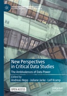 Andreas Hepp, Juliane Jarke, Leif Kramp - New Perspectives in Critical Data Studies