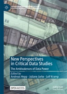 Andreas Hepp, Juliane Jarke, Leif Kramp - New Perspectives in Critical Data Studies