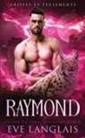 Eve Langlais - Raymond