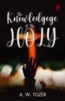 A. W. Tower - The knowledge of the holy
