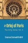 Erasmus Cromwell-Smith, Erasmus Cromwell-Smith II - The Orloj of Paris