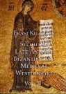 Ernst Kitzinger - Studies in Late Antique, Byzantine and Medieval Western Art, Volume 2