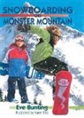 Eve Bunting, Karen Ritz - Snowboarding on Monster Mountain
