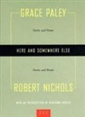 Robert Nichols, Grace Paley - Here and Somewhere Else