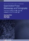 Ankit Butola, Dalip Singh Mehta, Veena Singh - Quantitative Phase Microscopy and Tomography