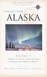 Ellen Bielawski, Andromeda Romano-Lax, Bill Sherwonit - Travelers' Tales Alaska