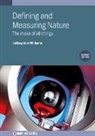 Jeffrey H (Formerly at Bureau International des Poids et Mesures (BIPM) Williams - Defining and Measuring Nature (Second Edition)