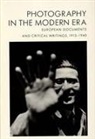 Sylvia Plachy, Christopher Phillips - Photography in the Modern Era: European Documents and Critical Writings, 1913-1940