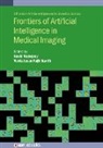 V. Rajinikanth, Navid Razmjooy, V (Professor Rajinikanth, Navid Razmjooy, Navid (St. Joseph’s College of Engineering (India)) Razmjooy, Navid (St. Josephâ€™s College of Engineering (India)) Razmjooy... - Frontiers of Artificial Intelligence in Medical Imaging