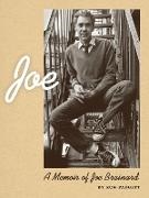 Ron Padgett - Joe: A Memoir of Joe Brainard