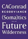 CAConrad - Ecodeviance
