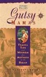 Marybeth Bond - Gutsy Mamas: Travel Tips and Wisdom for Mothers on the Road