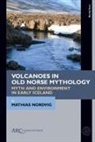 Mathias Nordvig, Mathias (Visiting Assistant Professor Nordvig - Volcanoes in Old Norse Mythology