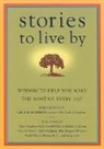 Larry Habegger, James O'Reilly, Sean O'Reilly - Stories to Live by: Wisdom to Help You Make the Most of Every Day