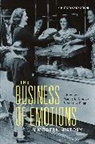 Mandy L Cooper, COOPER MANDY L, Andrew Popp, Mandy L. Cooper, Andrew Popp - The Business of Emotions in Modern History