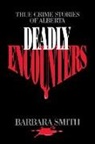 Barbara Smith - Deadly Encounters