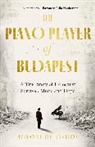 Roxanne de Bastion, ROXANNE DE BASTION - The Piano Player of Budapest