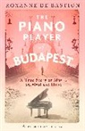 Roxanne de Bastion, ROXANNE DE BASTION - The Piano Player of Budapest