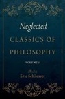 Schliesser, Eric Schliesser, Eric (Professor Schliesser, Eric Schliesser, Eric (Professor Schliesser, Schliesser Eric - Neglected Classics of Philosophy, Volume 2
