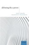 Paul Boghossian, Paul (Silver Professor of Philosophy Boghossian, Boghossian Paul, Timothy Williamson, Timothy (Wykeham Professor of Logic Williamson - Debating the a Priori