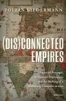 Zoltán Biedermann, Zoltan (Senior Lecturer in Luso-Brazil Biedermann, Zoltan (Senior Lecturer in Luso-Brazilian Studies Biedermann - (Dis)connected Empires