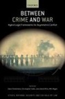 Jens David (Allan R. Tessler Dean and Profe Ohlin, Claire Finkelstein, Claire (Algernon Biddle Professor of Law and Professor of Philosophy Finkelstein, Finkelstein Claire, Christopher J. Fuller, Christopher J. (Associate Professor of Modern U.S. Foreign Policy Fuller... - Between Crime and War