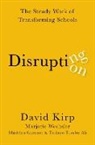 Titilayo Tinubu Ali, Titilayo Tinubu (Partner Ali, Madelyn Gardner, Madelyn (Ph.D. Student Gardner, David Kirp, David (Professor of Public Policy Kirp... - Disrupting Disruption